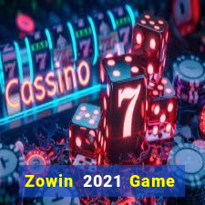 Zowin 2021 Game Bài Ma Cao