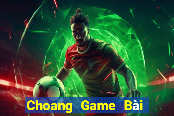 Choang Game Bài Offline Cho Pc