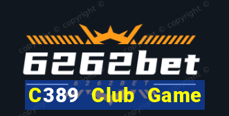 C389 Club Game Bài Đổi Thưởng B52