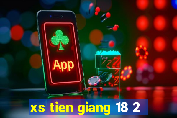 xs tien giang 18 2