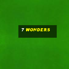 7 wonders