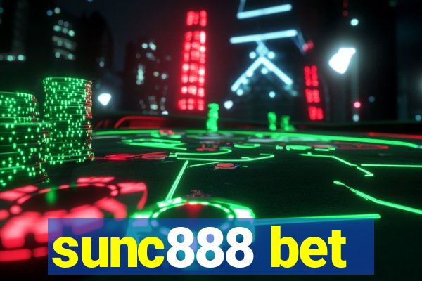 sunc888 bet