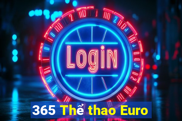 365 Thể thao Euro