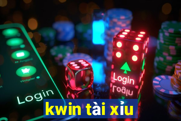 kwin tài xỉu