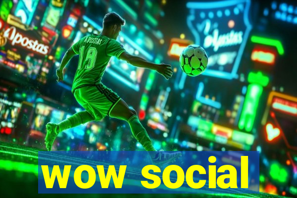 wow social