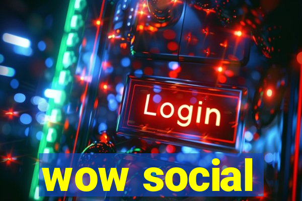 wow social