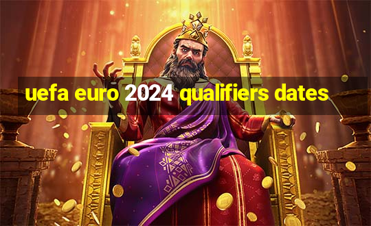 uefa euro 2024 qualifiers dates