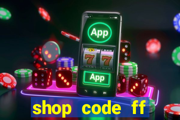 shop code ff miễn phí