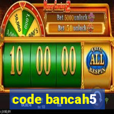 code bancah5