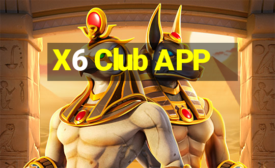 X6 Club APP