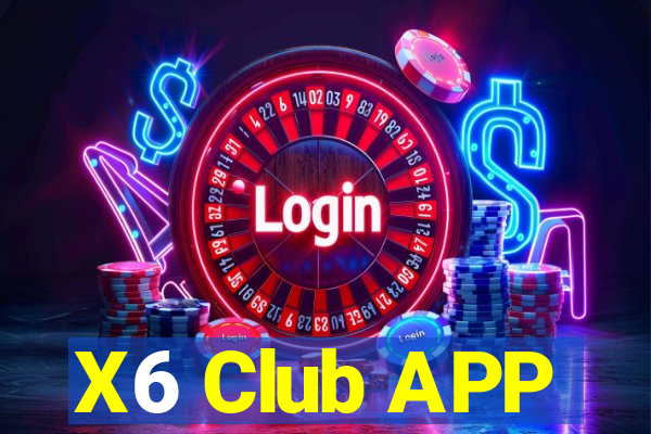 X6 Club APP