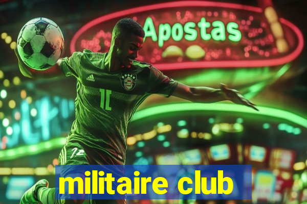 militaire club