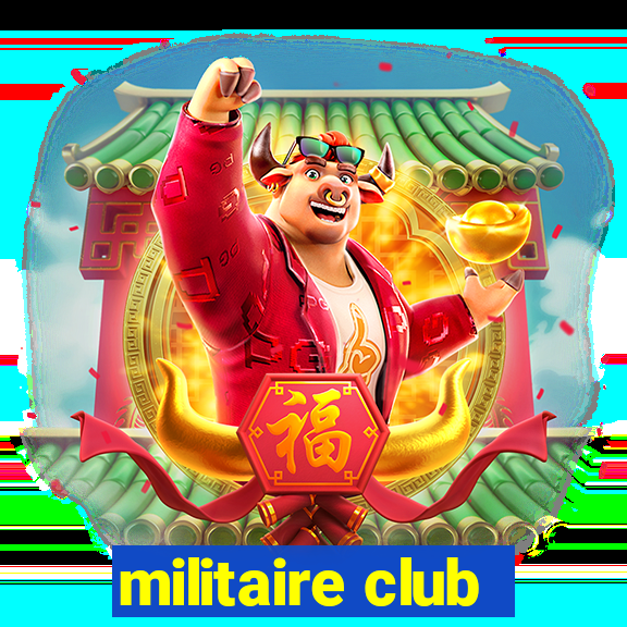 militaire club