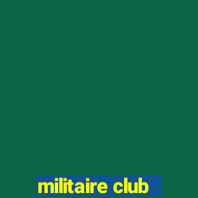 militaire club