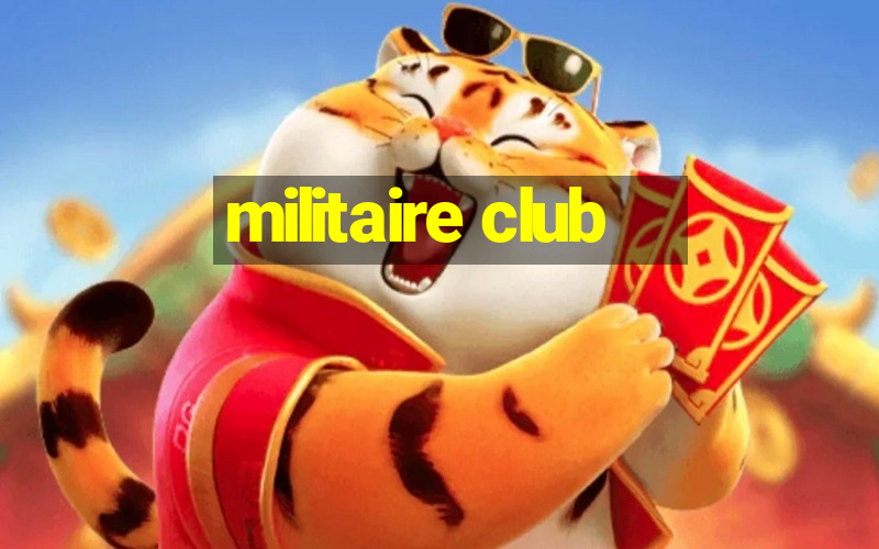 militaire club