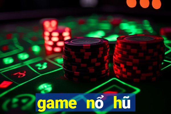 game nổ hũ miễn phí