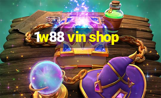 1w88 vin shop