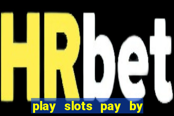 play slots pay by phone bill