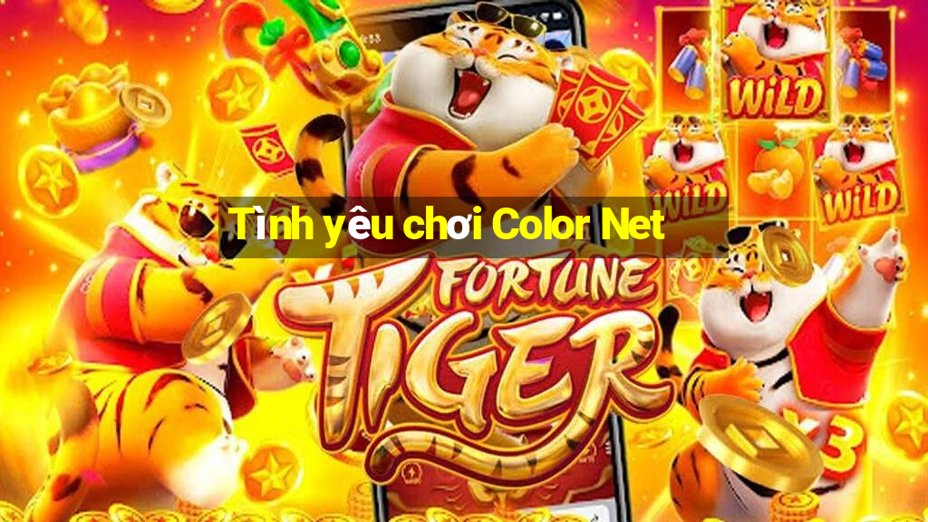 Tình yêu chơi Color Net