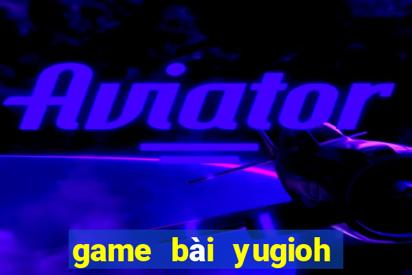 game bài yugioh game y8