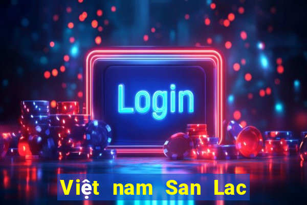 Việt nam San Lac Cai 9:30 app