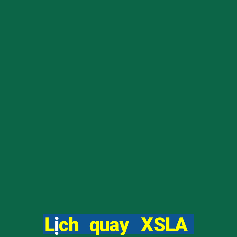 Lịch quay XSLA ngày 21