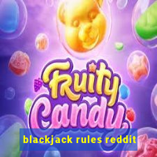 blackjack rules reddit