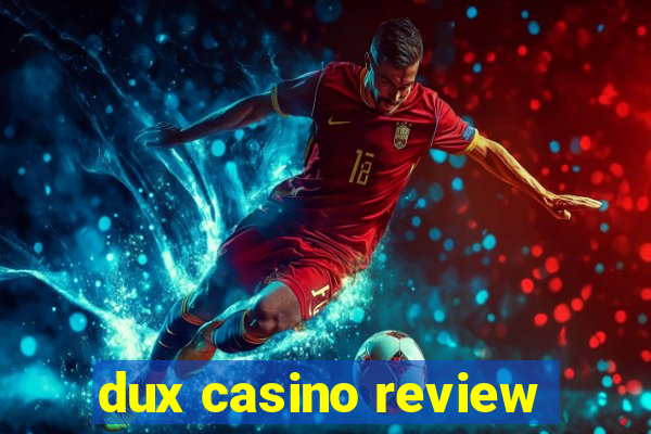 dux casino review