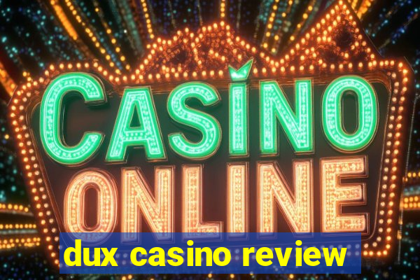 dux casino review