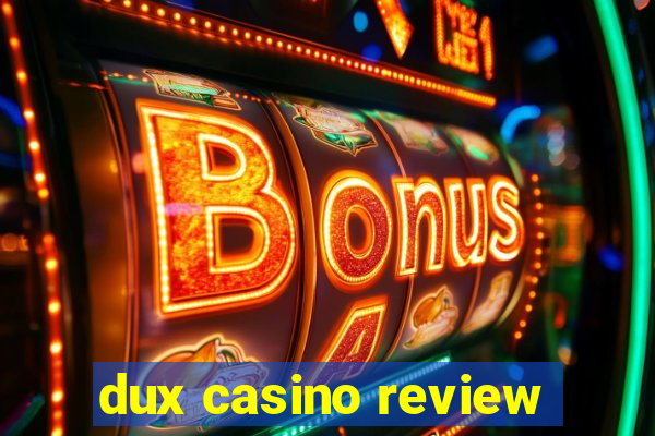 dux casino review