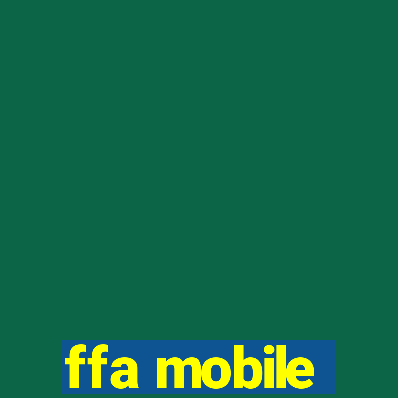 ffa mobile