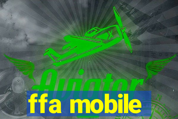 ffa mobile