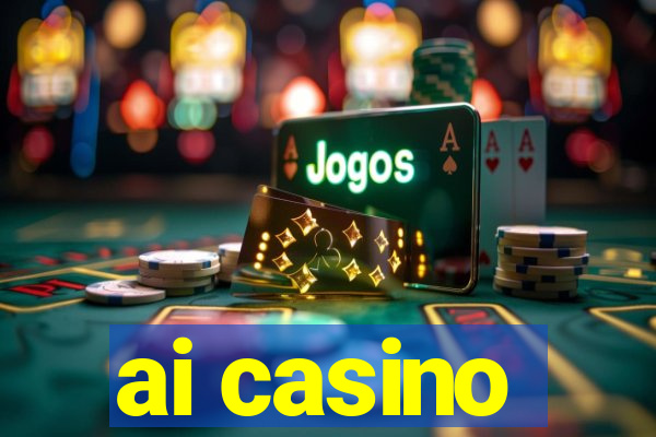 ai casino