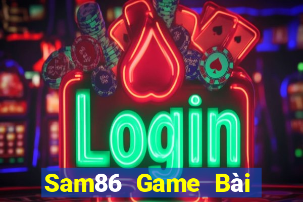 Sam86 Game Bài Tiến Lên