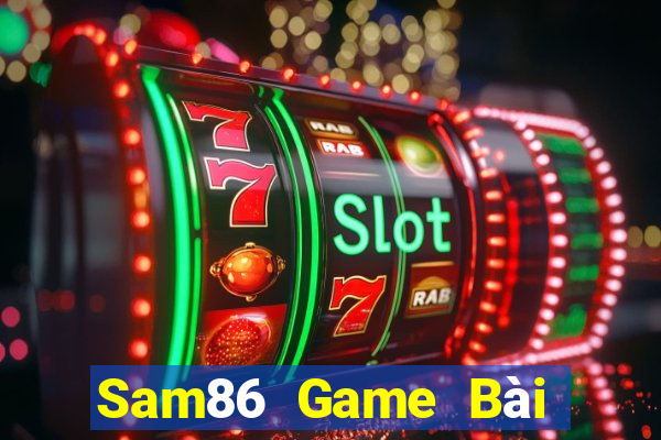 Sam86 Game Bài Tiến Lên