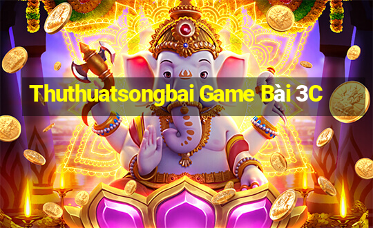 Thuthuatsongbai Game Bài 3C