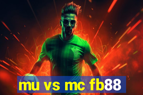 mu vs mc fb88