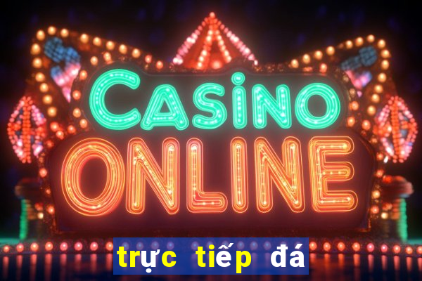 trực tiếp đá gà casino campuchia