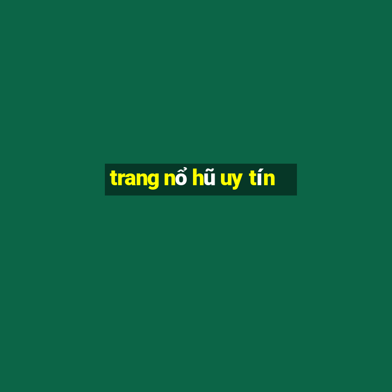 trang nổ hũ uy tín