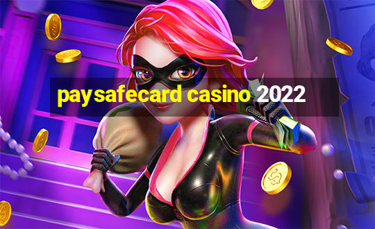 paysafecard casino 2022