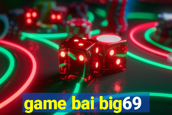 game bai big69