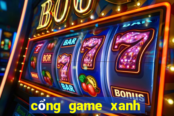 cổng game xanh chín quốc tế