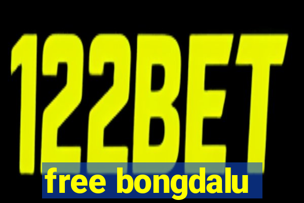 free bongdalu