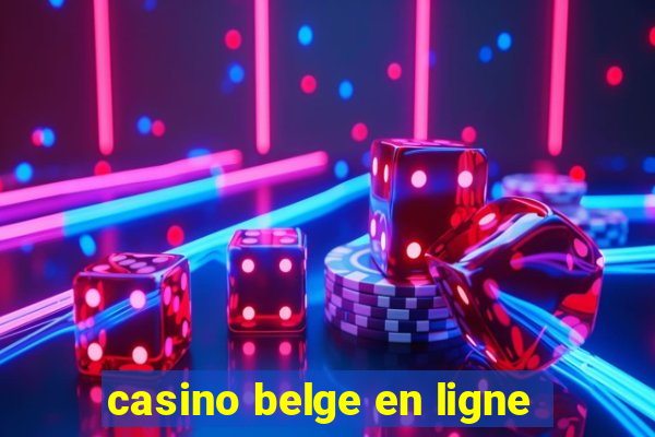 casino belge en ligne