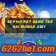 Benvip.Net Game The Bài Mobile 2021