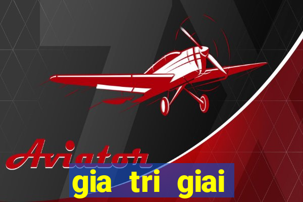 gia tri giai thuong xsmb