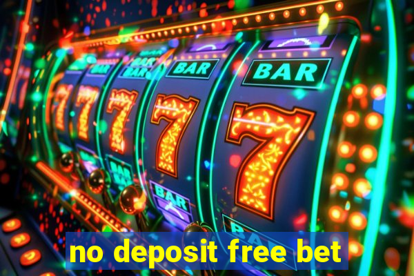 no deposit free bet