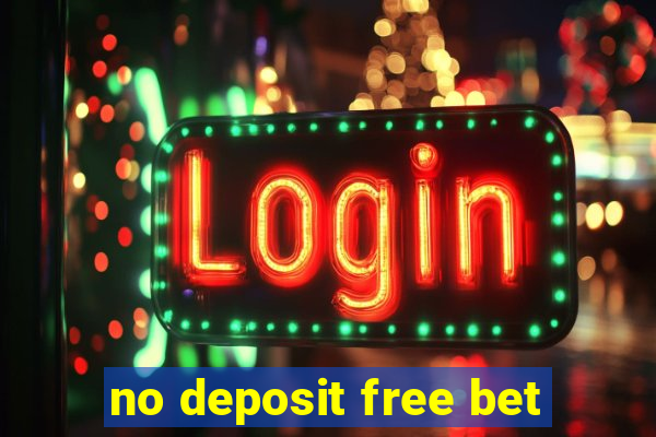 no deposit free bet