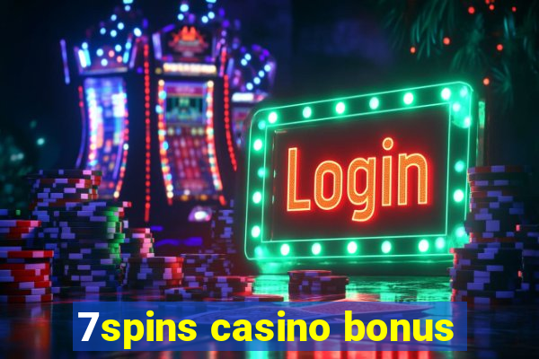 7spins casino bonus