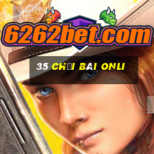 35 Chơi bài onli